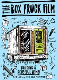 The Box Truck Film Building A Reuseful Home' Poster