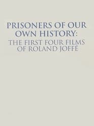 Prisoners of Our Own History The First Four Films of Roland Joff' Poster