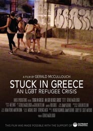 Stuck in Greece An LGBT Refugee Crisis' Poster