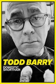 Todd Barry Domestic Shorthair' Poster