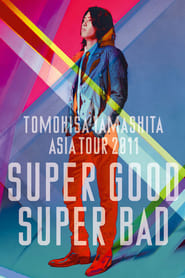 TOMOHISA YAMASHITA ASIA TOUR 2011 SUPER GOOD SUPER BAD' Poster