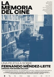 The Memory Of Cinema A film about Fernando MndezLeite' Poster