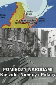 Pomidzy Narodami  Kaszubi Niemcy i Polacy' Poster