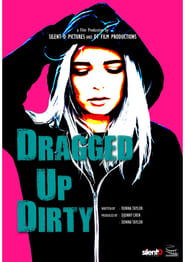 Dragged Up Dirty' Poster