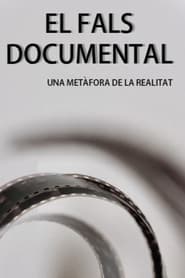 EL FALS DOCUMENTAL Una metfora de la realitat' Poster