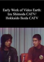 Early Work of Video Earth Izu Shimoda CATV Hokkaido Ikeda CATV' Poster