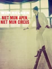 Wim Helsen Niet Mijn Apen Niet Mijn Circus' Poster