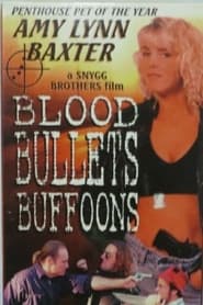 Blood Bullets Buffoons