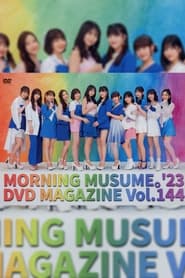 Morning Musume23 DVD Magazine Vol144' Poster