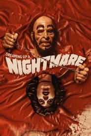 Dreaming Up a Nightmare' Poster