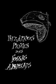Bizarros Peixes das Fossas Abissais' Poster