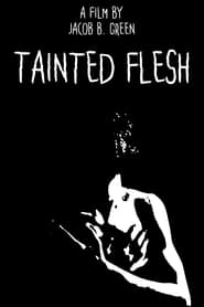 Tainted Flesh' Poster