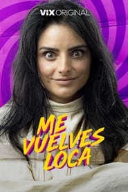 Me vuelves loca' Poster