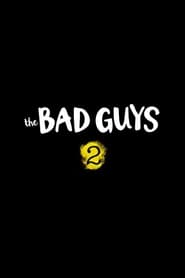 The Bad Guys 2' Poster