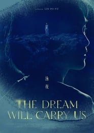 The Dream Will Carry Us' Poster