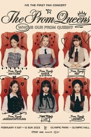 IVE THE FIRST FAN CONCERT The Prom Queens' Poster