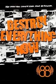 88  Destroy Everything Now' Poster