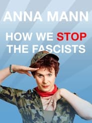 Anna Mann  How We Stop The Fascists