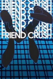 Friend Crush' Poster