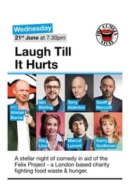 Laugh Till It Hurts In aid of The Felix Project' Poster