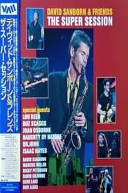 David Sanborn  Friends The Super Session' Poster