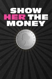 Show Her the Money' Poster