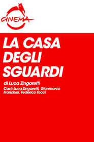 La casa degli sguardi' Poster