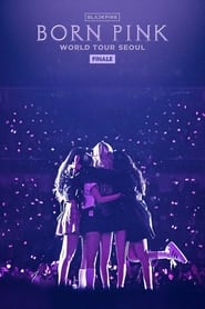 BLACKPINK WORLD TOUR BORN PINK FINALE IN SEOUL' Poster