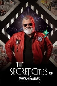 The Secret Cities of Mark Kistler' Poster