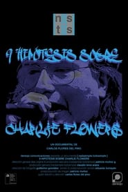 Nueve hiptesis sobre Charlie Flowers' Poster
