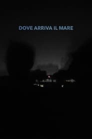 Dove arriva il mare' Poster