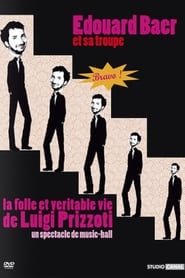 La folle et vritable vie de Luigi Prizzoti' Poster