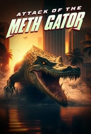 Attack of the Meth Gator' Poster