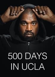 500 Days in UCLA Cut Footage Documentary' Poster