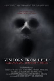 Visitors from Hell Paranormal Horror Stories' Poster