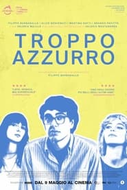 Troppo azzurro' Poster