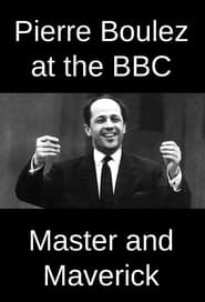 Pierre Boulez at the BBC Master and Maverick' Poster