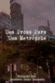 Uma Prosa Para Uma Metrpole' Poster