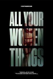 All Your Women Things' Poster