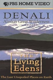 Alaskas Great Wilderness Denali The Living Edens