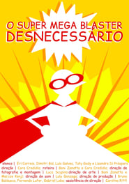 O Super Mega Blster Desnecessrio' Poster