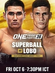 ONE Friday Fights 36 Superball vs Lobo' Poster