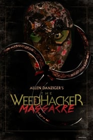 The Weedhacker Massacre' Poster