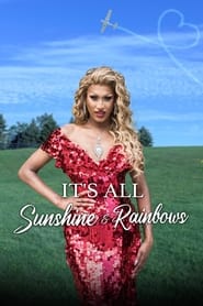 Its All Sunshine and Rainbows' Poster