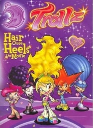 Trollz Hair Over Heels  the Movie' Poster