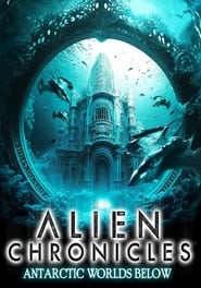 Alien Chronicles Antarctic Worlds Below' Poster