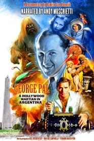 George Pal Un Marciano De Hollywood En Argentina' Poster