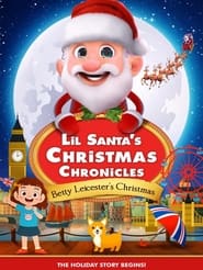 Lil Santas Christmas Chronicles Betty Leicesters Christmas' Poster