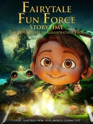 Fairytale Fun Force Storytime The Adventures of Grandfather Frog' Poster