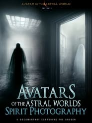 Avatars Of The Astral Worlds Spirit Photography' Poster
